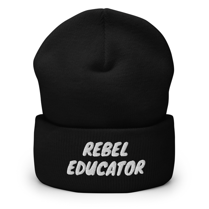 Rebel Educator Cuffed Beanie – Embroidered Winter Hat for Purpose-Driven Teachers