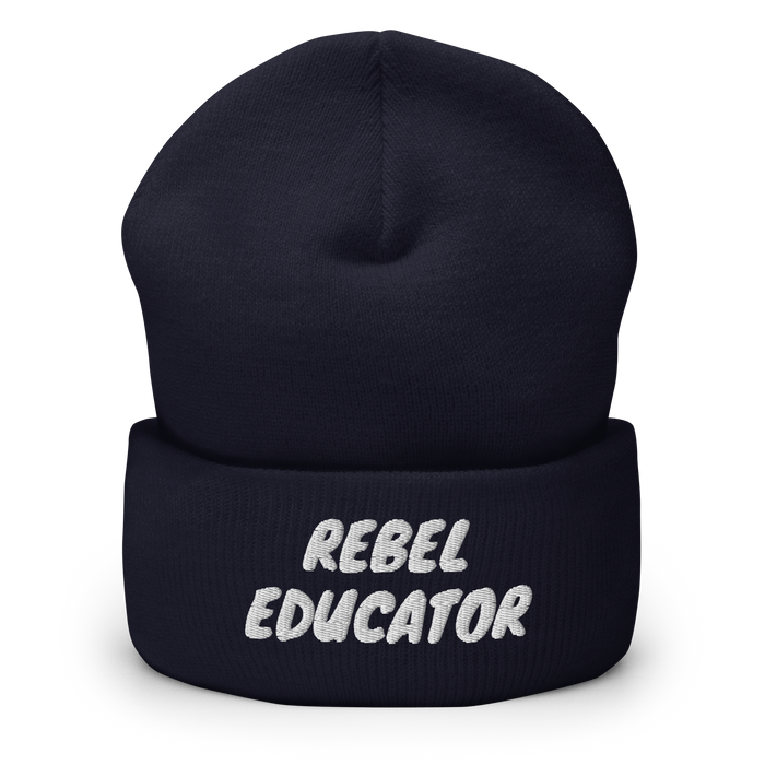 Rebel Educator Cuffed Beanie – Embroidered Winter Hat for Purpose-Driven Teachers