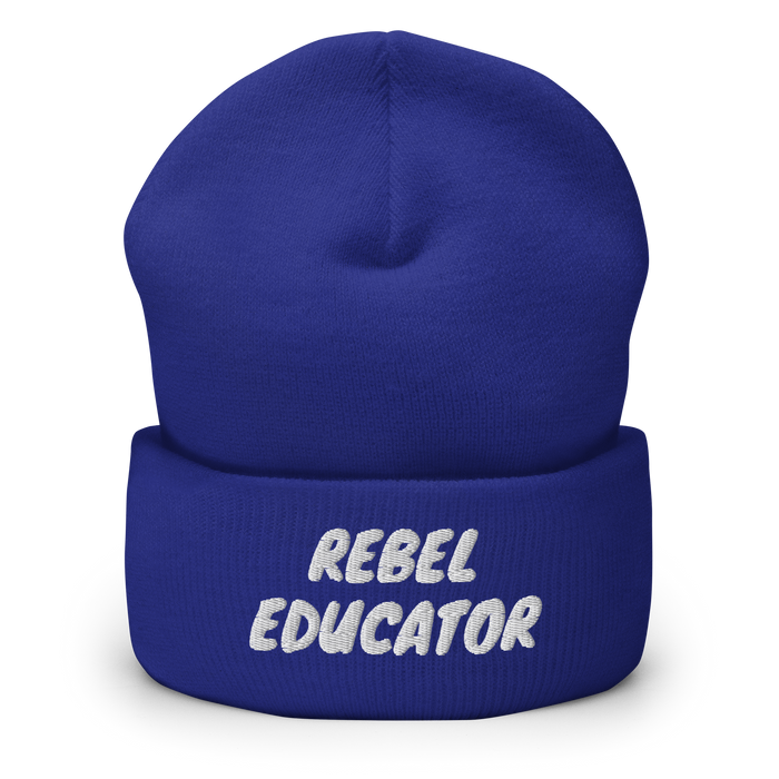 Rebel Educator Cuffed Beanie – Embroidered Winter Hat for Purpose-Driven Teachers